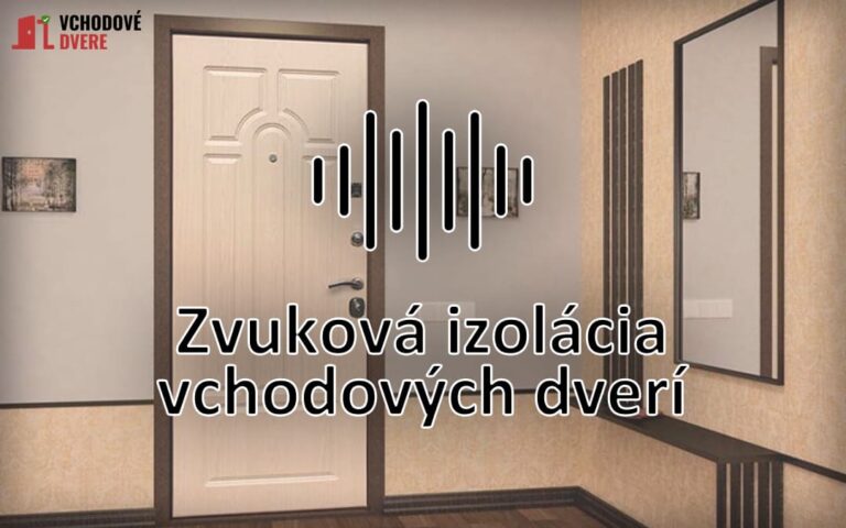 ako zvukovo izolovať vchodové dvere